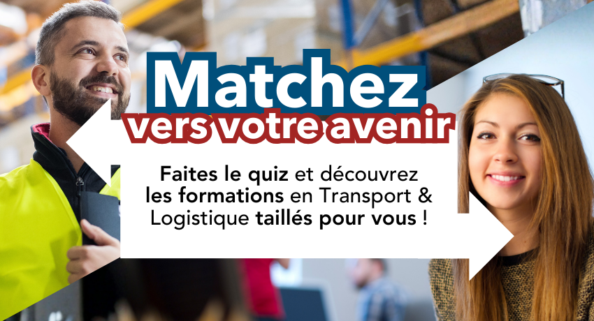 Une image promotionnelle encourageant à faire un quiz pour découvrir des formations en Transport et Logistique, avec des photos de deux personnes souriantes et un slogan accrocheur.